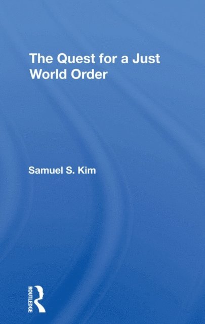 Samuel S Kim - Quest For A Just World Order, E-bok