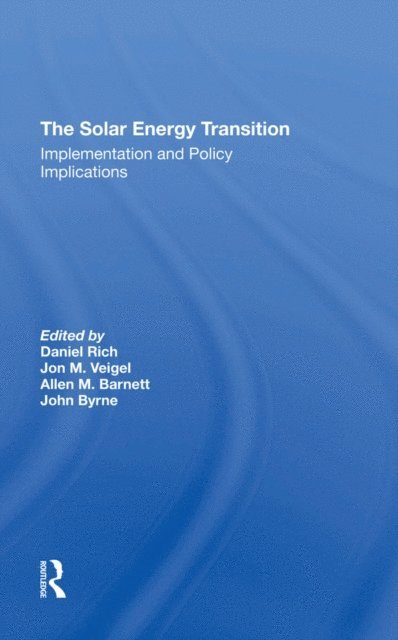 John Byrne, Allen M Barnett, Jon M Veigel, Daniel Rich - Solar Energy Transition, E-bok