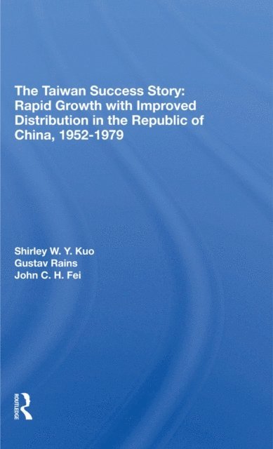 Gustav Ranis, Shirley W Y Kuo - Taiwan Success Story, E-bok