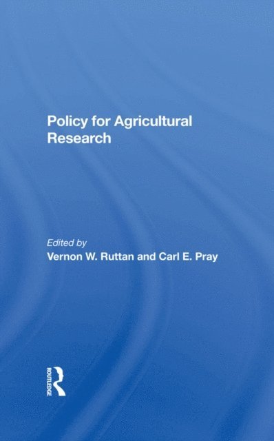 Prabhu L Pingali, Robert Evenson, Carl E Pray, Vernon W Ruttan - Policy For Agricultural Research, E-bok