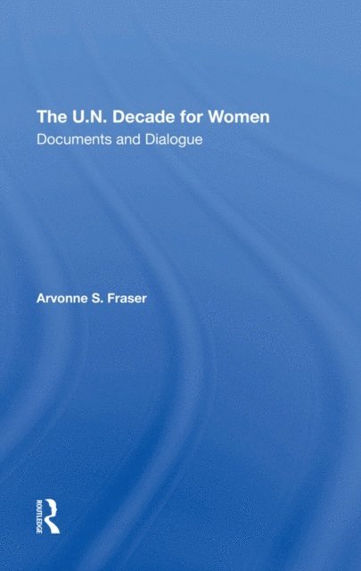 Arvonne S Fraser - U.n. Decade For Women, E-bok