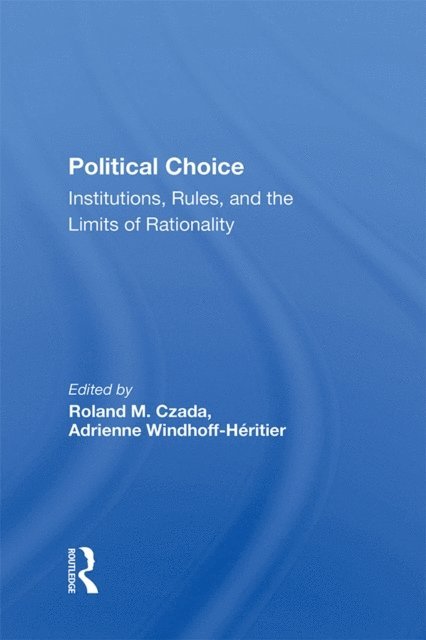 Adrienne Windhoff-Heritier, Roland M Czada - Political Choice, E-bok