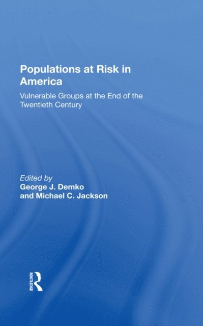 Michael C. Jackson, George J Demko - Populations At Risk In America, E-bok