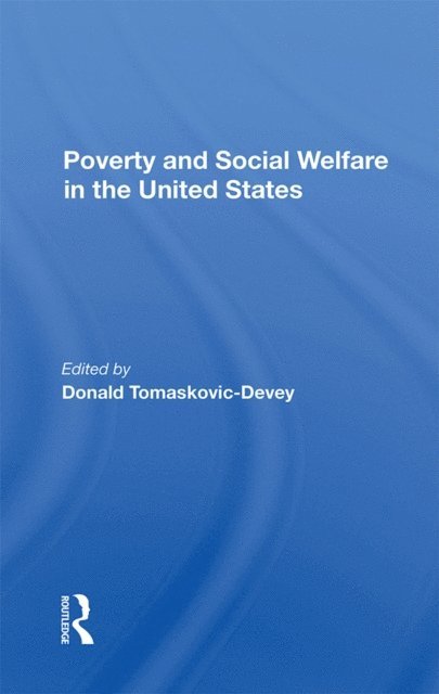 Donald Tomaskovic-devey - Poverty And Social Welfare In The United States, E-bok