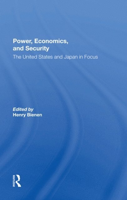Henry Bienen - Power, Economics, And Security, E-bok