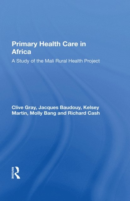 Molly Bang, Kelsey Martin, Jacques Baudouy, Clive Gray - Primary Health Care In Africa, E-bok