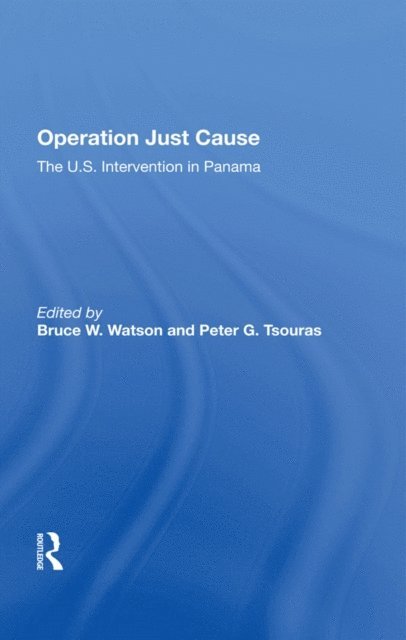 Peter Tsouras, Bruce W. Watson - Operation Just Cause, E-bok