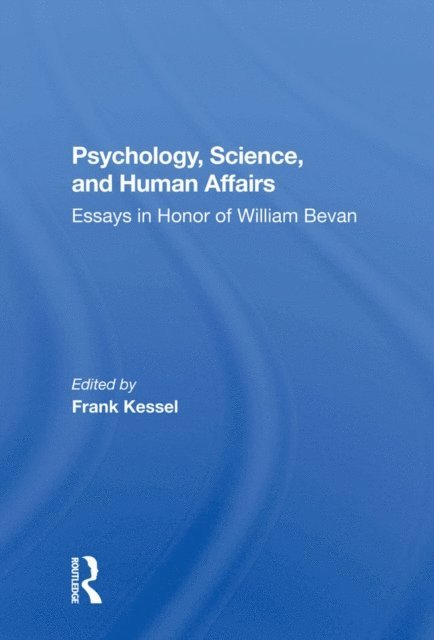 Frank Kessel - Psychology, Science, And Human Affairs, E-bok