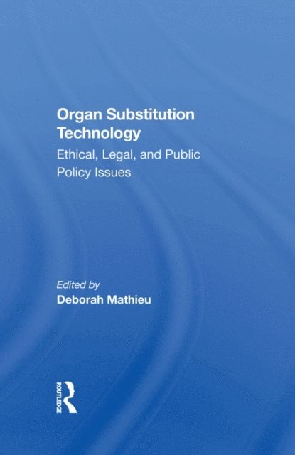 Deborah Mathieu - Organ Substitution Technology, E-bok