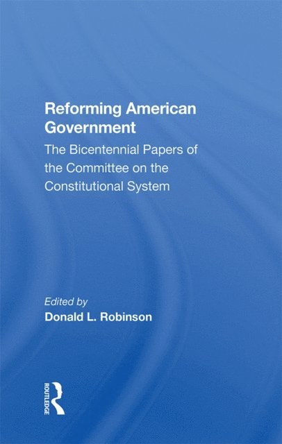 Donald L Robinson - Reforming American Government, E-bok. Tillgänglighet: Lägg i varukorg