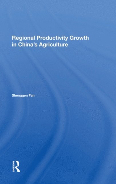 Shenggen Fan - Regional Productivity Growth In China's Agriculture, E-bok