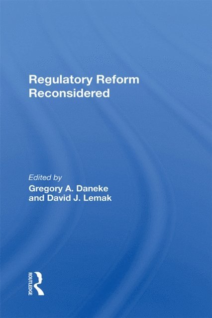 Gerald Barkdoll, Charles L Kennedy, David J Lemak, Gregory A Daneke - Regulatory Reform Reconsidered, E-bok. Tillgänglighet: Lägg i varukorg
