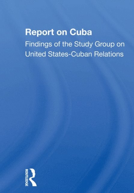 The Study Group - Report On Cuba, E-bok
