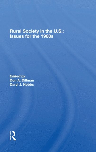 Daryl J Hobbs, Don A Dillman - Rural Society In The U.s., E-bok