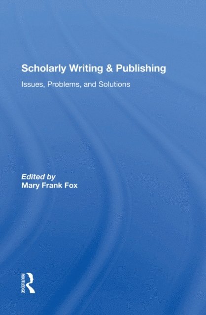 Mary Frank Fox - Scholarly Writing And Publishing, E-bok