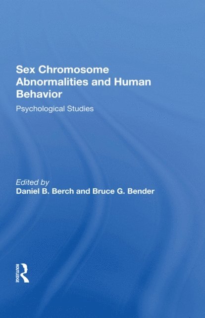Bruce G Bender, Daniel B Berch - Sex Chromosome Abnormalities And Human Behavior, E-bok