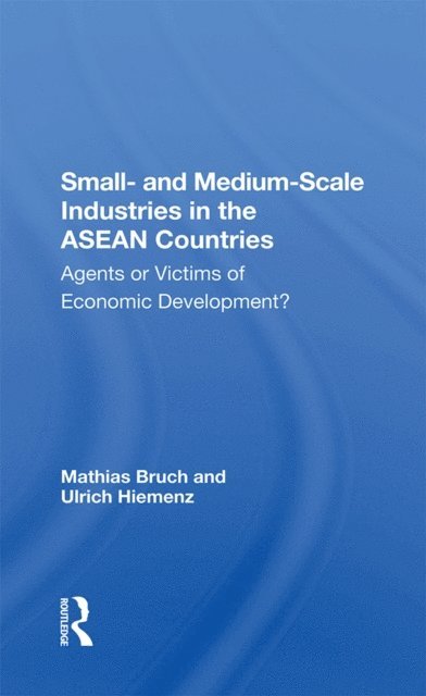 Ulrich Hiemenz, Mathias Bruch - Small And Mediumscale Industries In The Asean Countries, E-bok