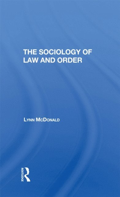 Lynn Mcdonald - Sociology Of Law & Order, E-bok