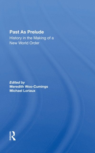 Michael Loriaux, Meredith Woo-cumings - Past As Prelude, E-bok