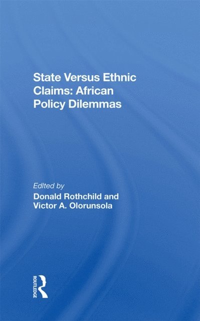 Victor A Olorunsola, Donald Rothchild - State Versus Ethnic Claims, E-bok
