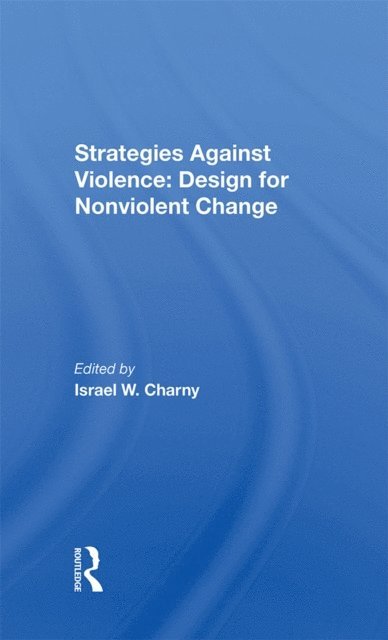 Israel W. Charny - Strategies Against Violence, E-bok