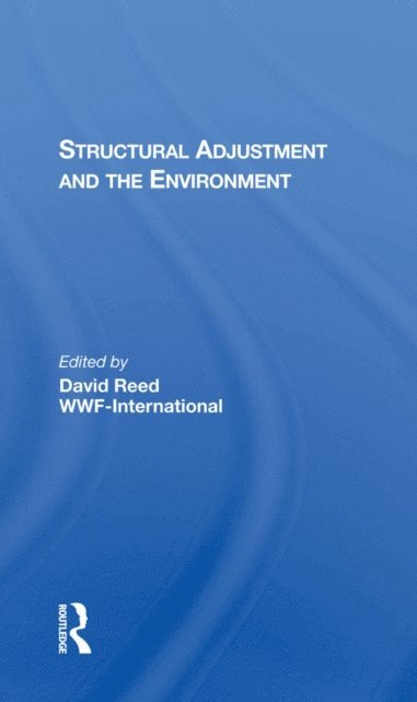 David Reed - Structural Adjustment And The Environment, E-bok