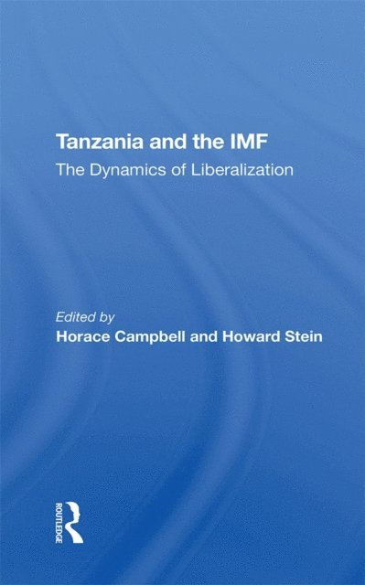 Joel Samoff, Howard Stein, Horace Campbell - Tanzania And The Imf, E-bok