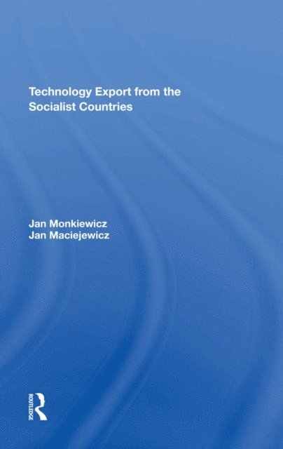 Jan Maciejewicz, Jan Monkiewicz - Technology Export From The Socialist Countries, E-bok