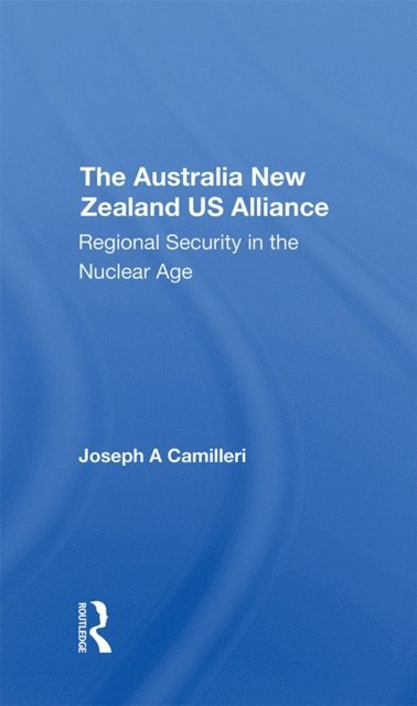 Joseph A Camilleri - Australianew Zealandu.s. Alliance, E-bok