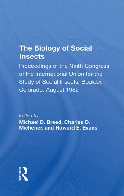 Howard E. Evans, Charles D. Michener, Michael D. Breed - Biology of Social Insects, E-bok