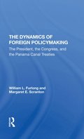 The Dynamics Of Foreign Policymaking