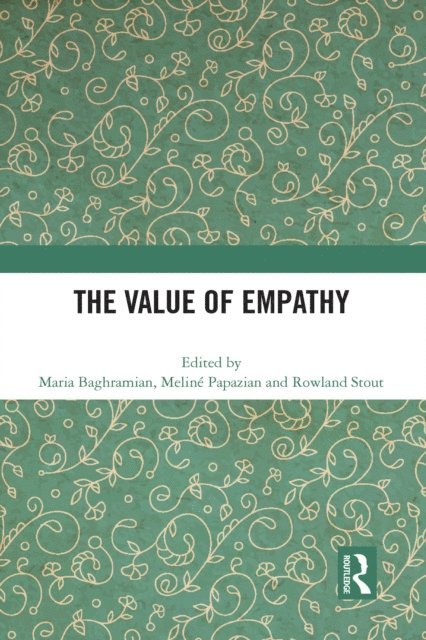 Rowland Stout, Meline Papazian, Maria Baghramian - Value of Empathy, E-bok