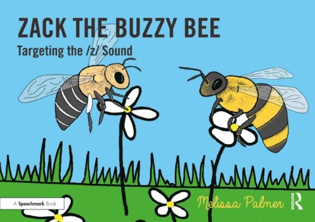 Melissa Palmer - Zack the Buzzy Bee, E-bok