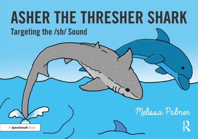 Melissa Palmer - Asher the Thresher Shark, E-bok