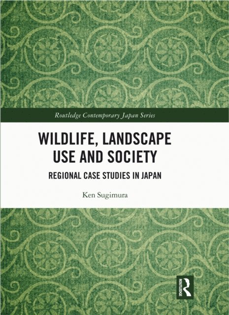 Ken Sugimura - Wildlife, Landscape Use and Society, E-bok