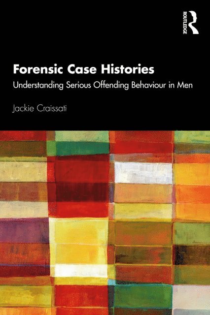 Jackie Craissati - Forensic Case Histories, E-bok