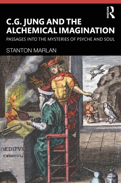 Stanton Marlan - C. G. Jung and the Alchemical Imagination, E-bok