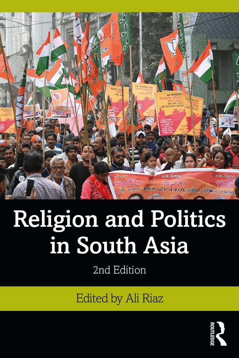 Ali Riaz - Religion and Politics in South Asia, E-bok