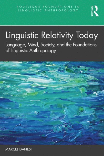 Marcel Danesi - Linguistic Relativity Today, E-bok