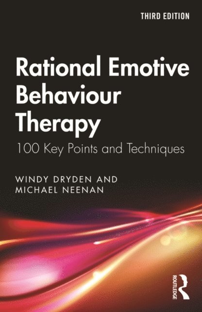 Michael Neenan, Windy Dryden - Rational Emotive Behaviour Therapy, E-bok