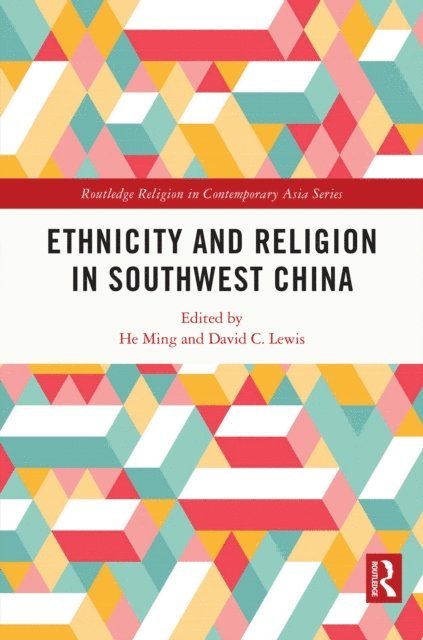 David Lewis, He Ming - Ethnicity and Religion in Southwest China, E-bok