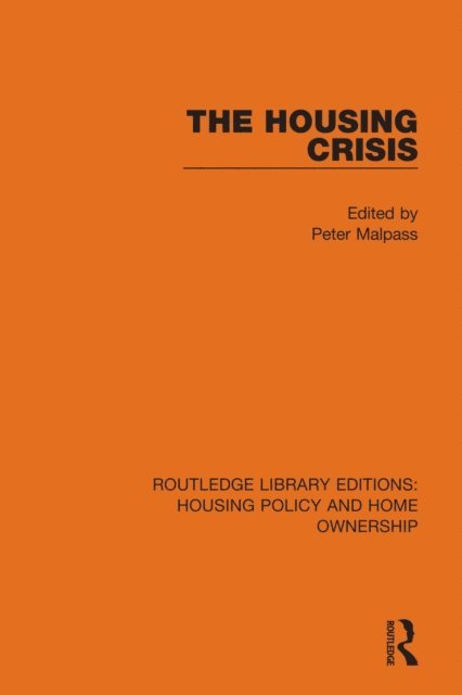 Peter Malpass - Housing Crisis, E-bok