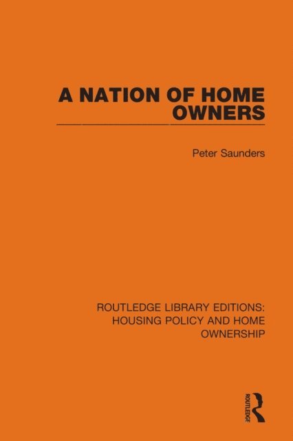 Peter Saunders - Nation of Home Owners, E-bok