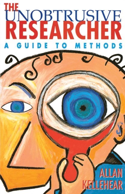 Allan Kellehear - Unobtrusive Researcher, E-bok