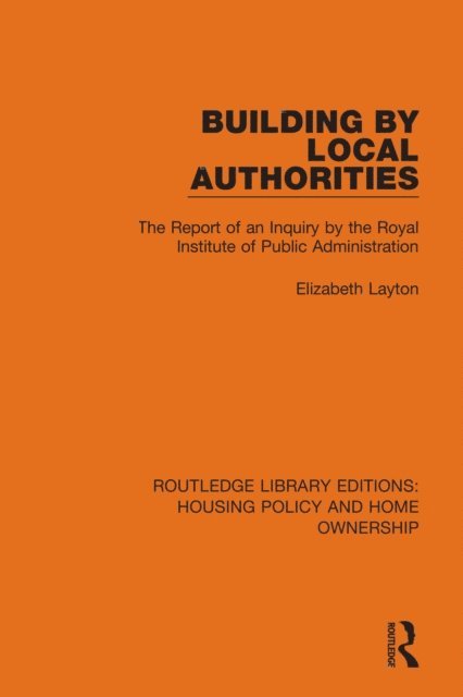 Elizabeth Layton - Building by Local Authorities, E-bok