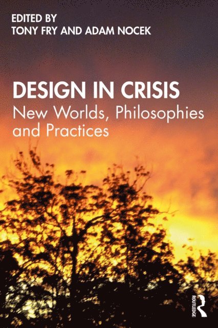 Adam Nocek, Tony Fry - Design in Crisis, E-bok
