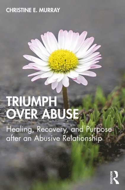 Christine E. Murray - Triumph Over Abuse, E-bok
