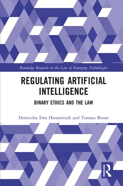 Tomasz Braun, Dominika Harasimiuk - Regulating Artificial Intelligence, E-bok