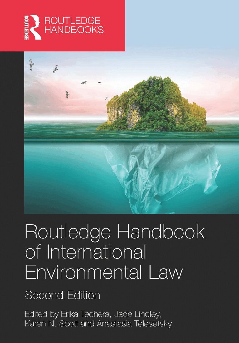 Erika Techera, Jade Lindley, Karen N. Scott, Anastasia Telesetsky - Routledge Handbook of International Environmental Law, E-bok