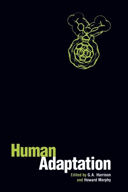 G. A. Harrison, Howard Morphy - Human Adaptation, E-bok